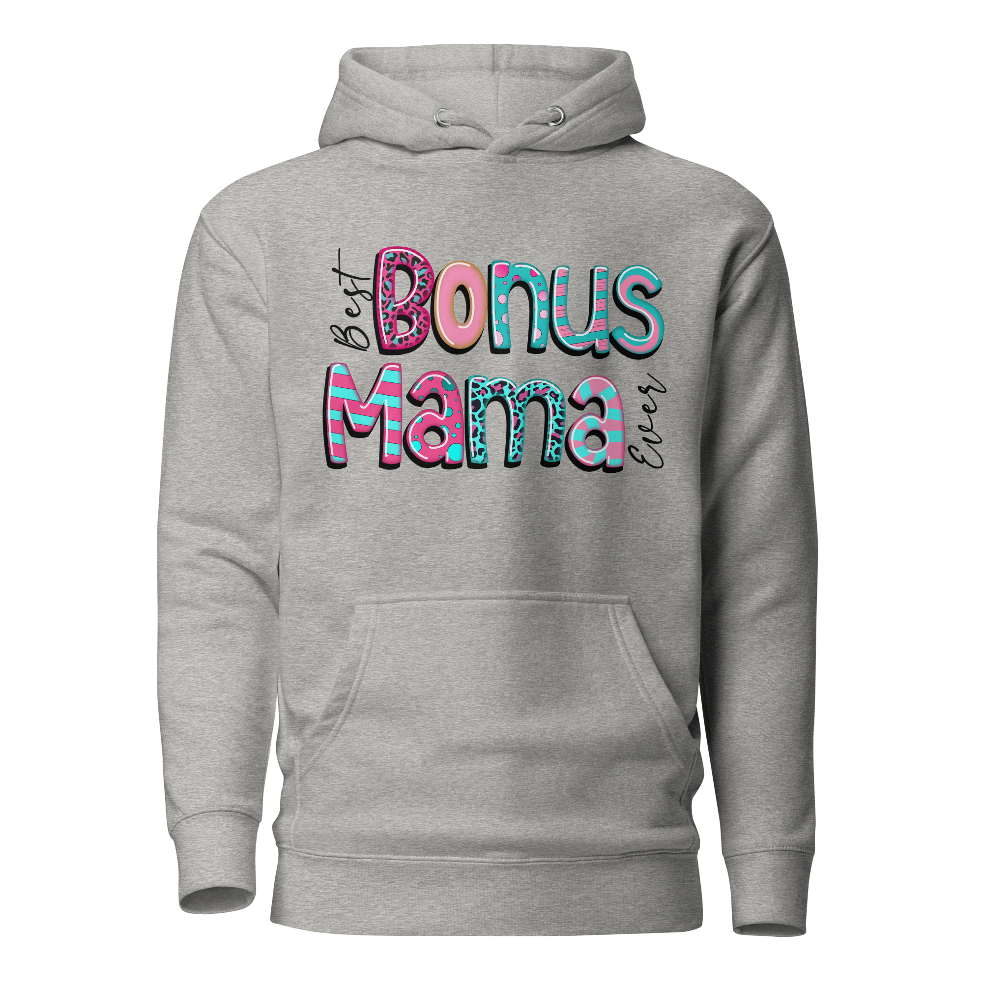 Best Bonus Mama Ever Unisex Hoodie