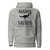 Mamasaurus Unisex Hoodie