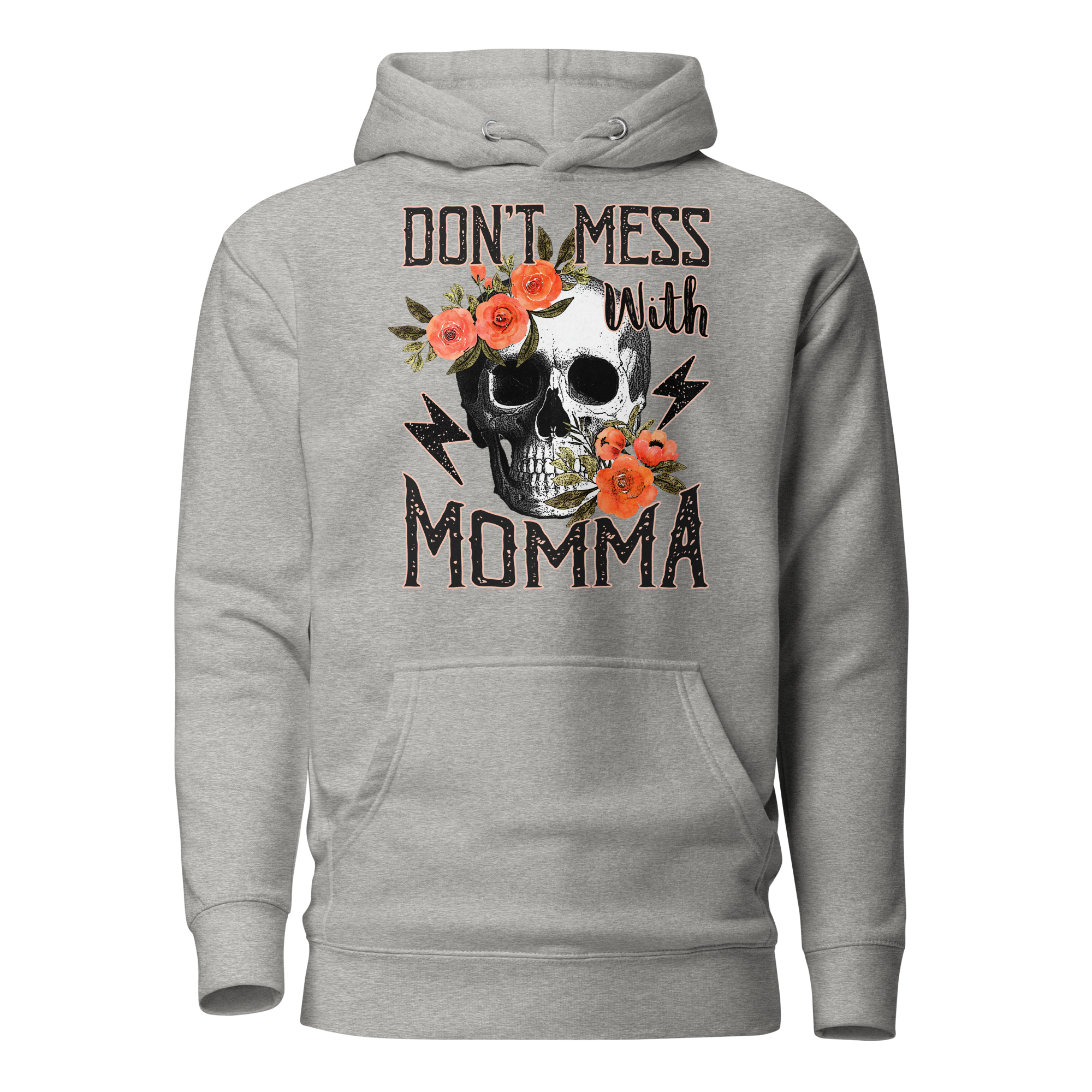 Don't Mess With Momma Unisex Hoodie