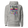 F-Bomb Mom I Sprinkle That Shit Like Confetti Unisex Hoodie