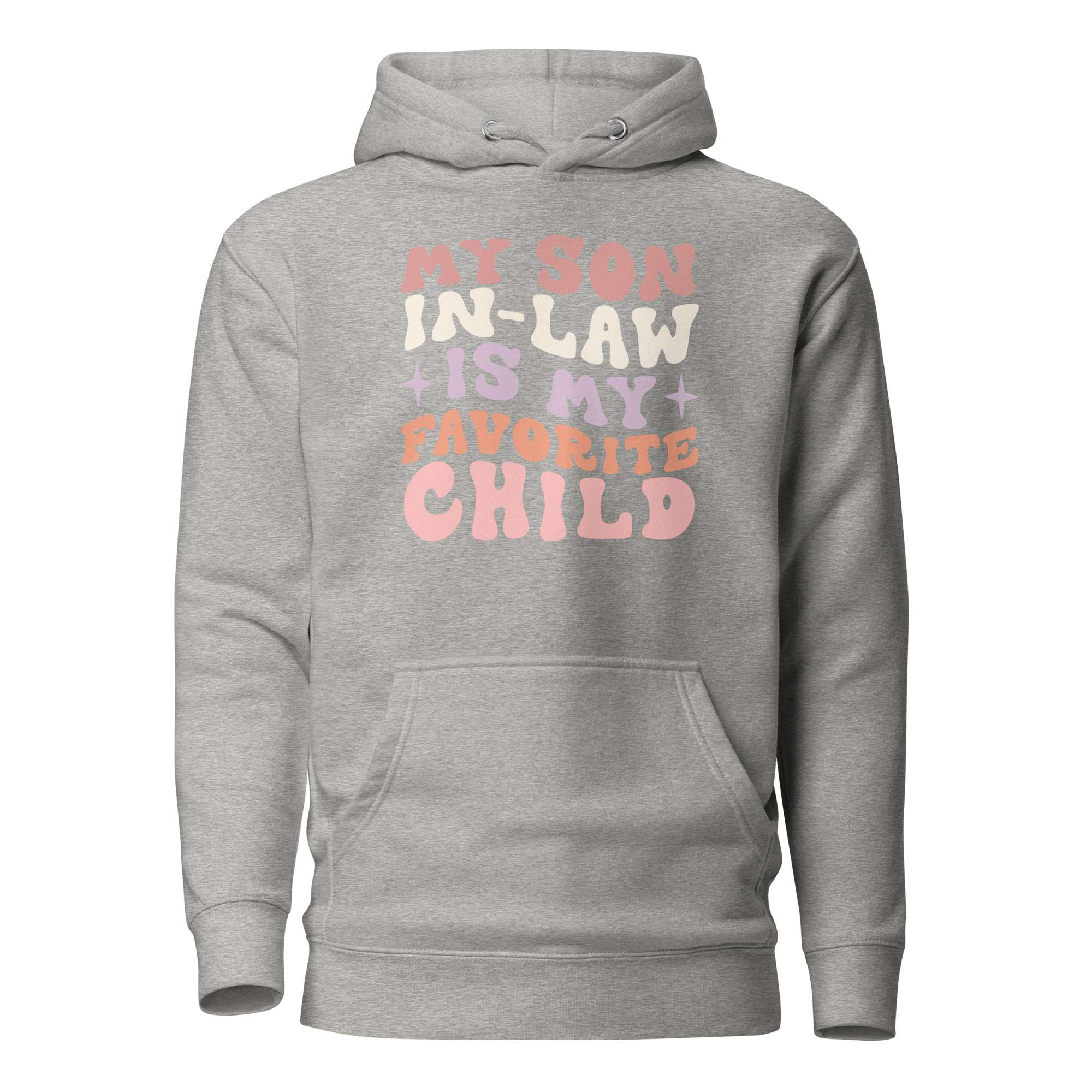 My Son-In-Law Is My Favorite Child Unisex Hoodie