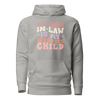 My Son-In-Law Is My Favorite Child Unisex Hoodie