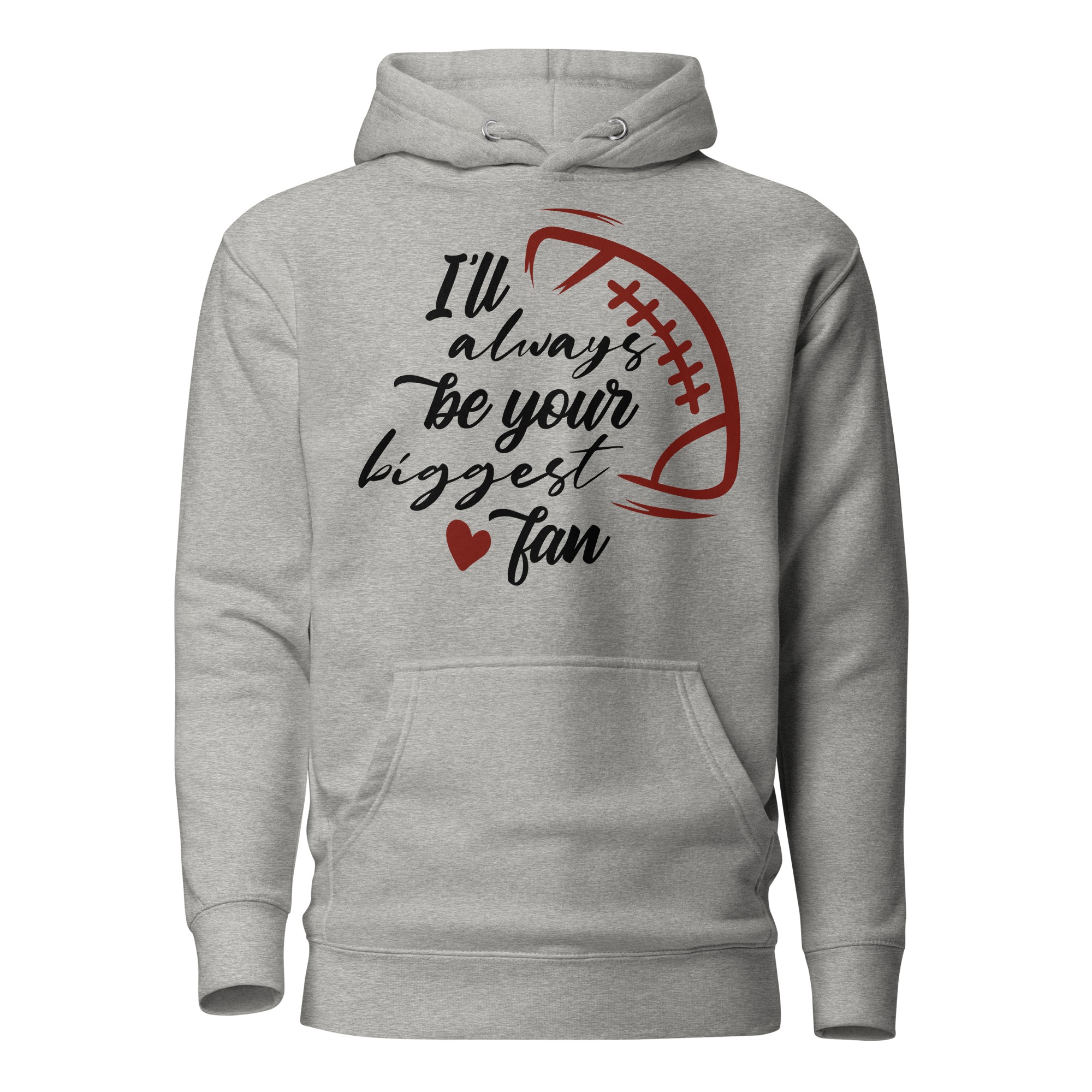 I'll Always Be Your Biggest Fan Unisex Hoodie