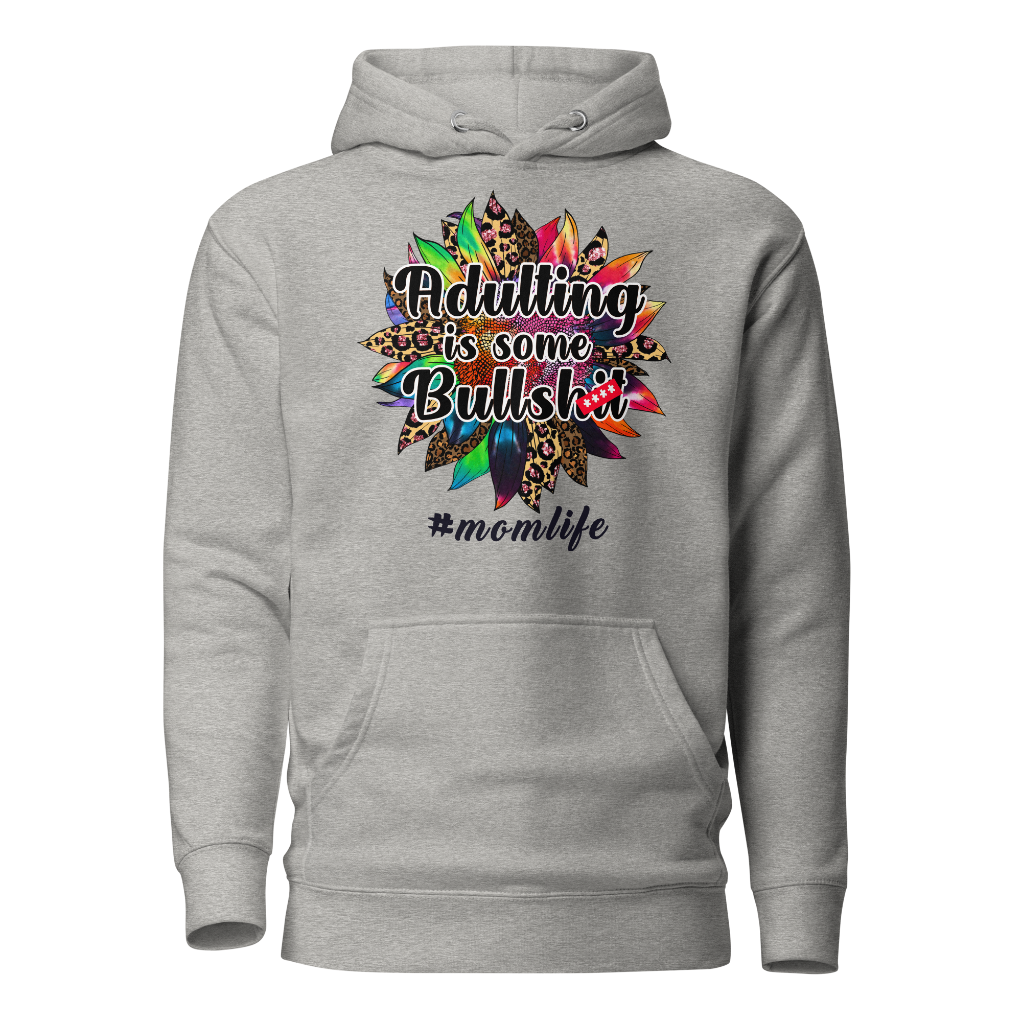 Adulting Is Some Bullshit Unisex Hoodie