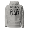 Go Ask Your Dad Unisex Hoodie