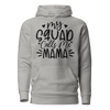 My Squad Calls Me Mama Unisex Hoodie