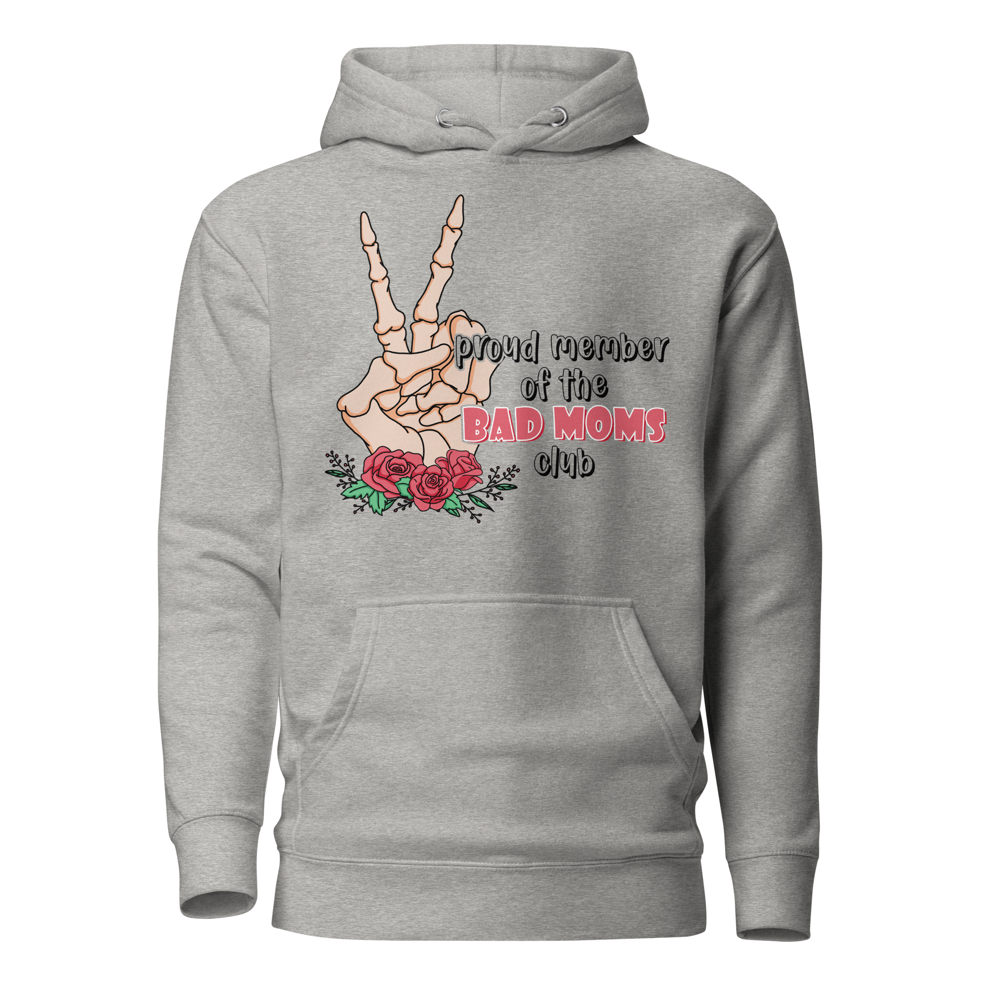 Proud Member Of The Bad Moms Club Unisex Hoodie