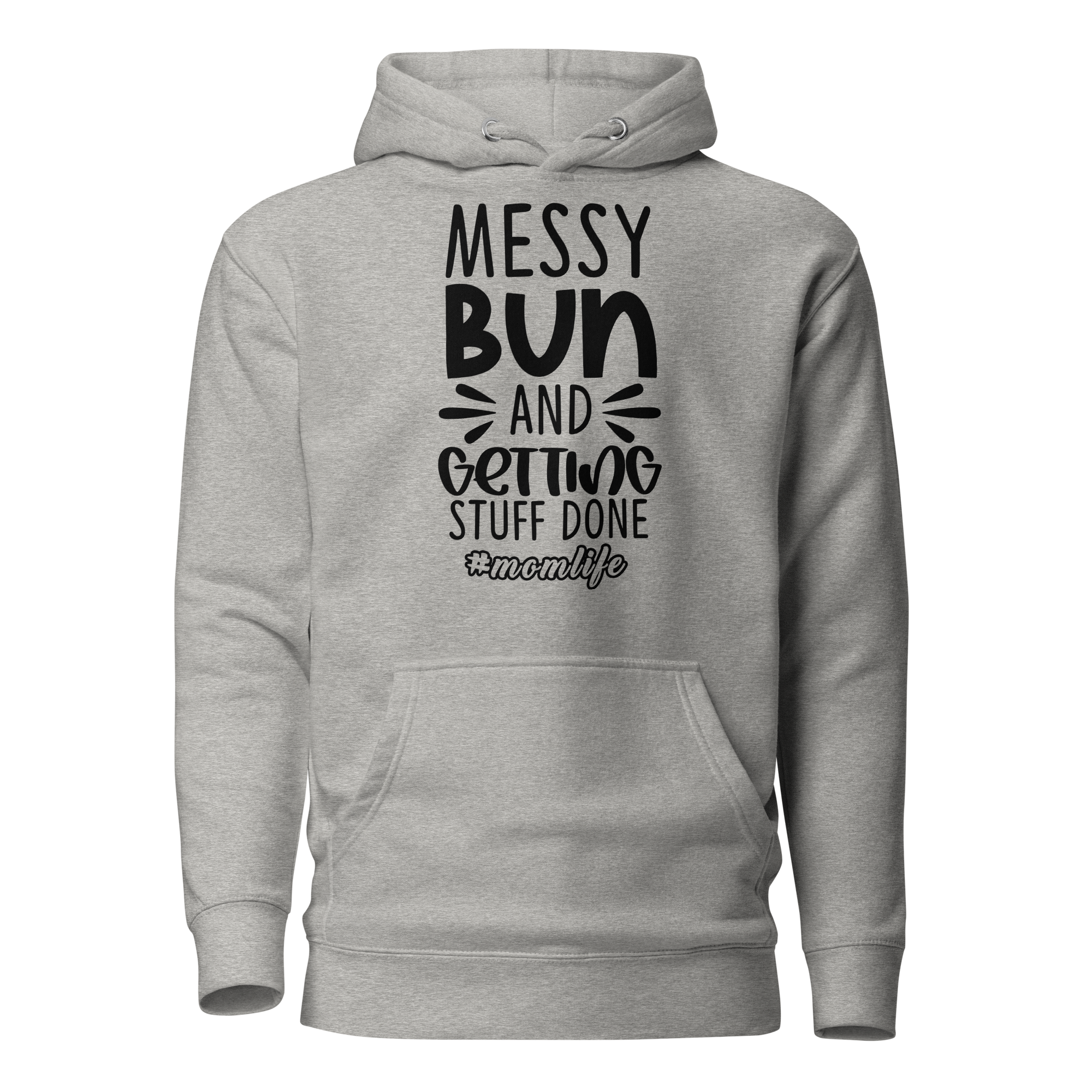 Messy Bun And Getting Stuff Done Unisex Hoodie