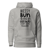 Messy Bun And Getting Stuff Done Unisex Hoodie