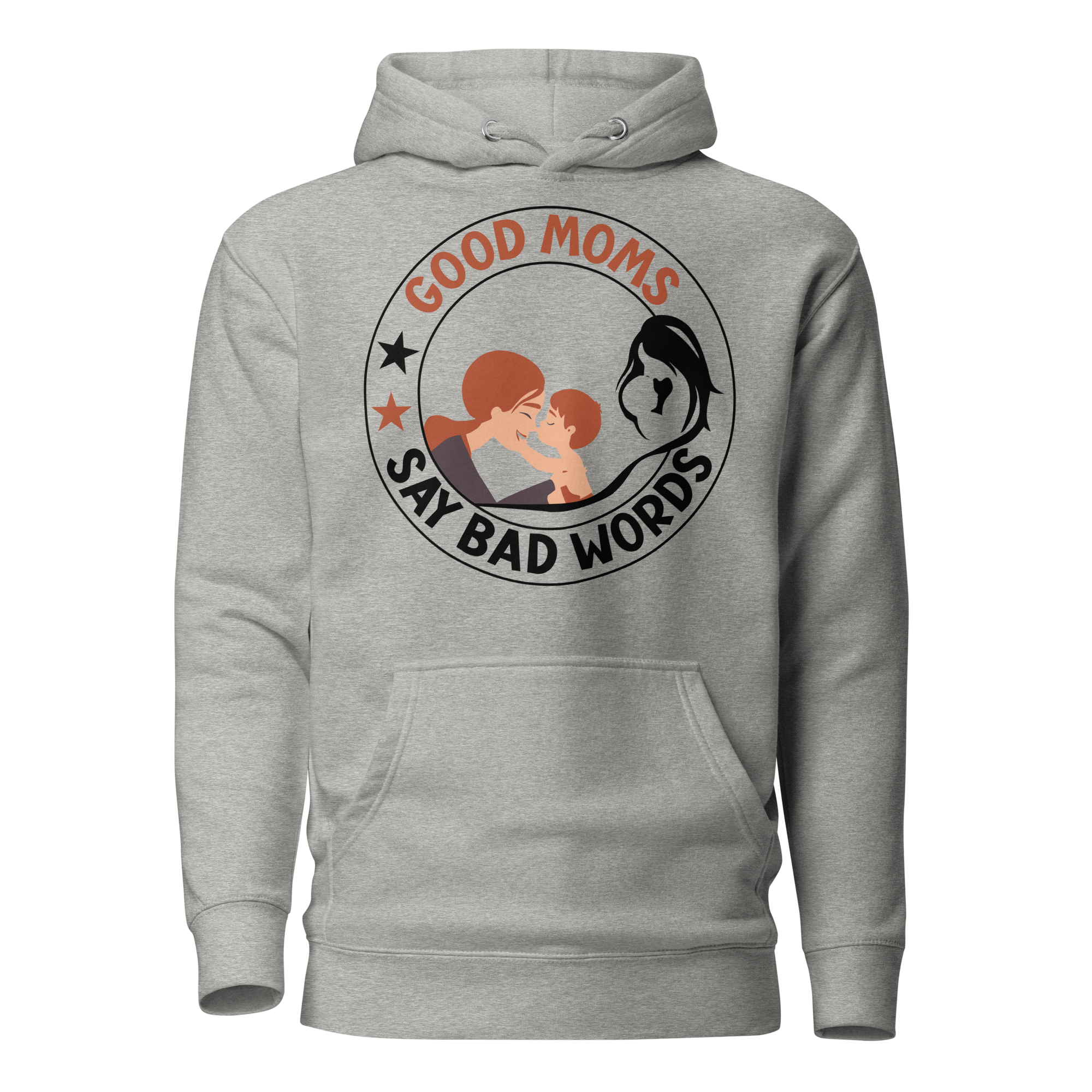 Good Moms Say Bad Words Unisex Hoodie