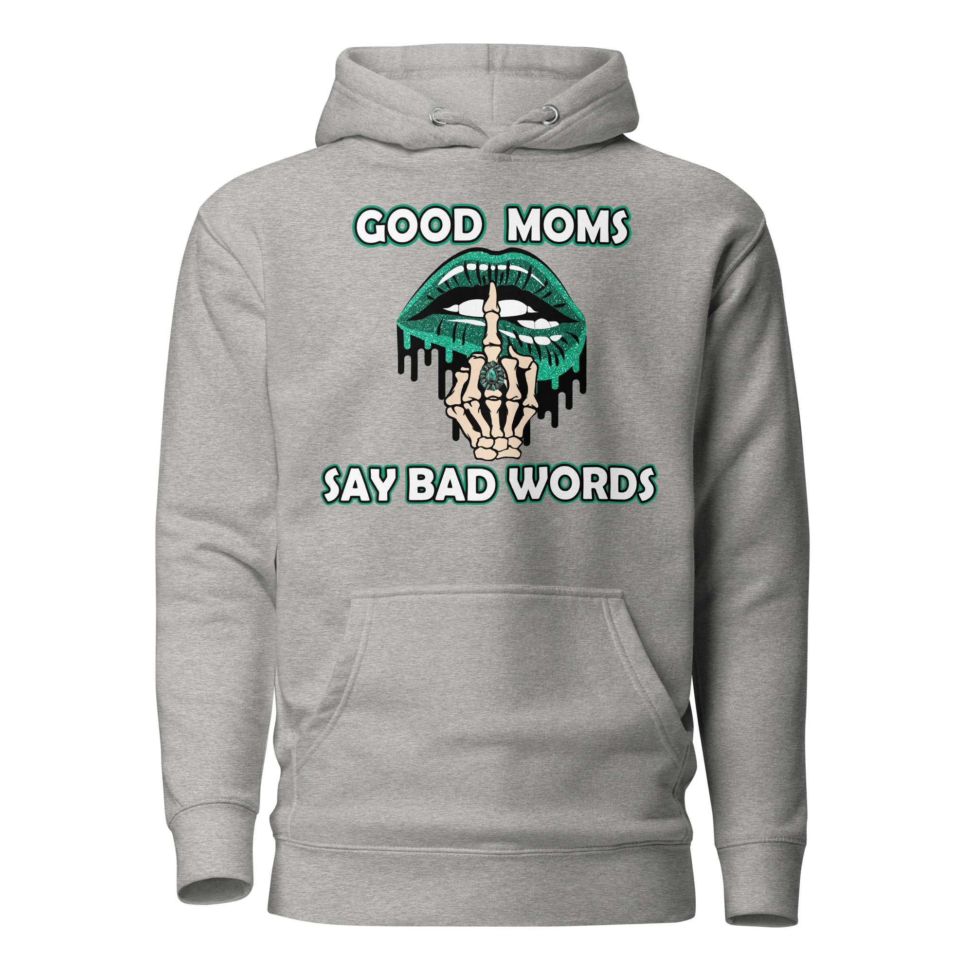 Good Moms Say Bad Words Unisex Hoodie