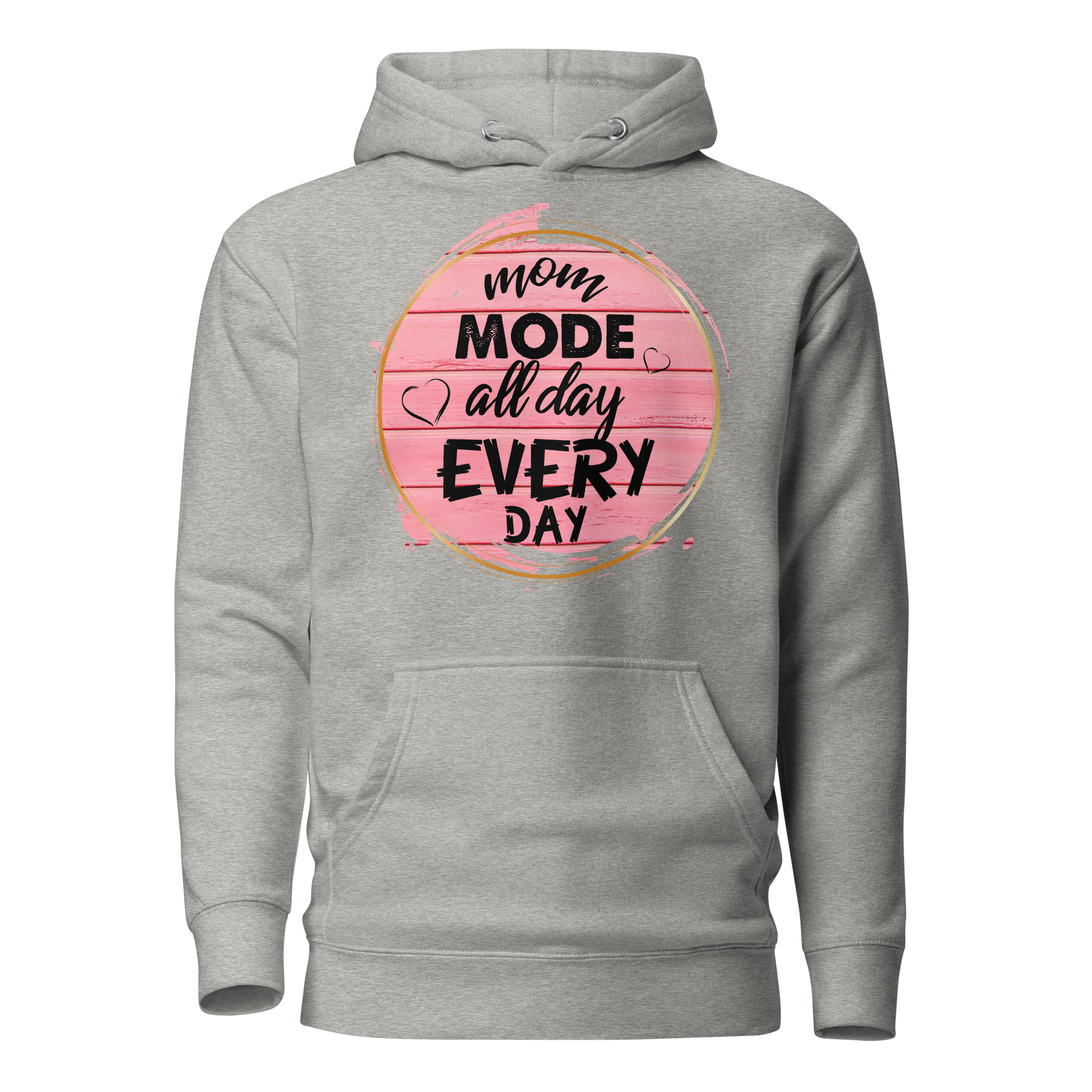 Mom Mode All Day Every Day Unisex Hoodie