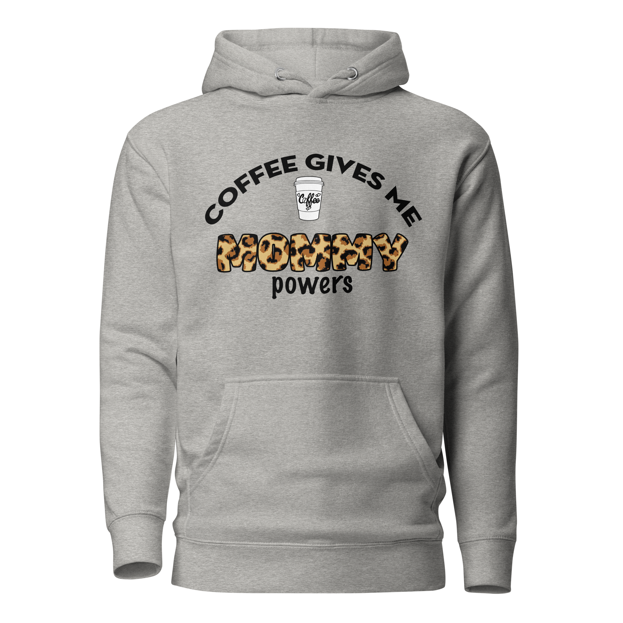 Coffee Gives Me Mommy Powers Unisex Hoodie