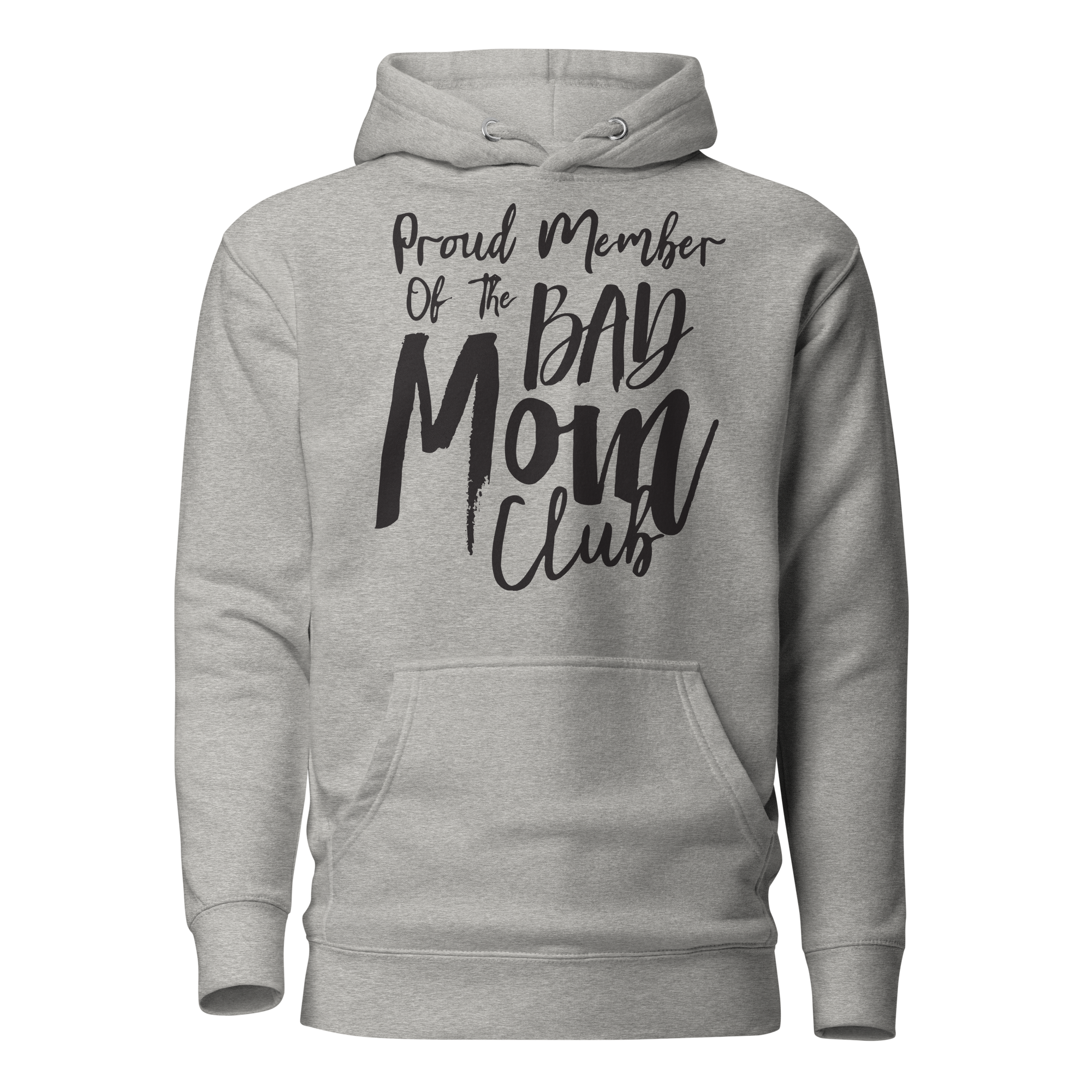 Proud Member Of The Bad Moms Club Unisex Hoodie