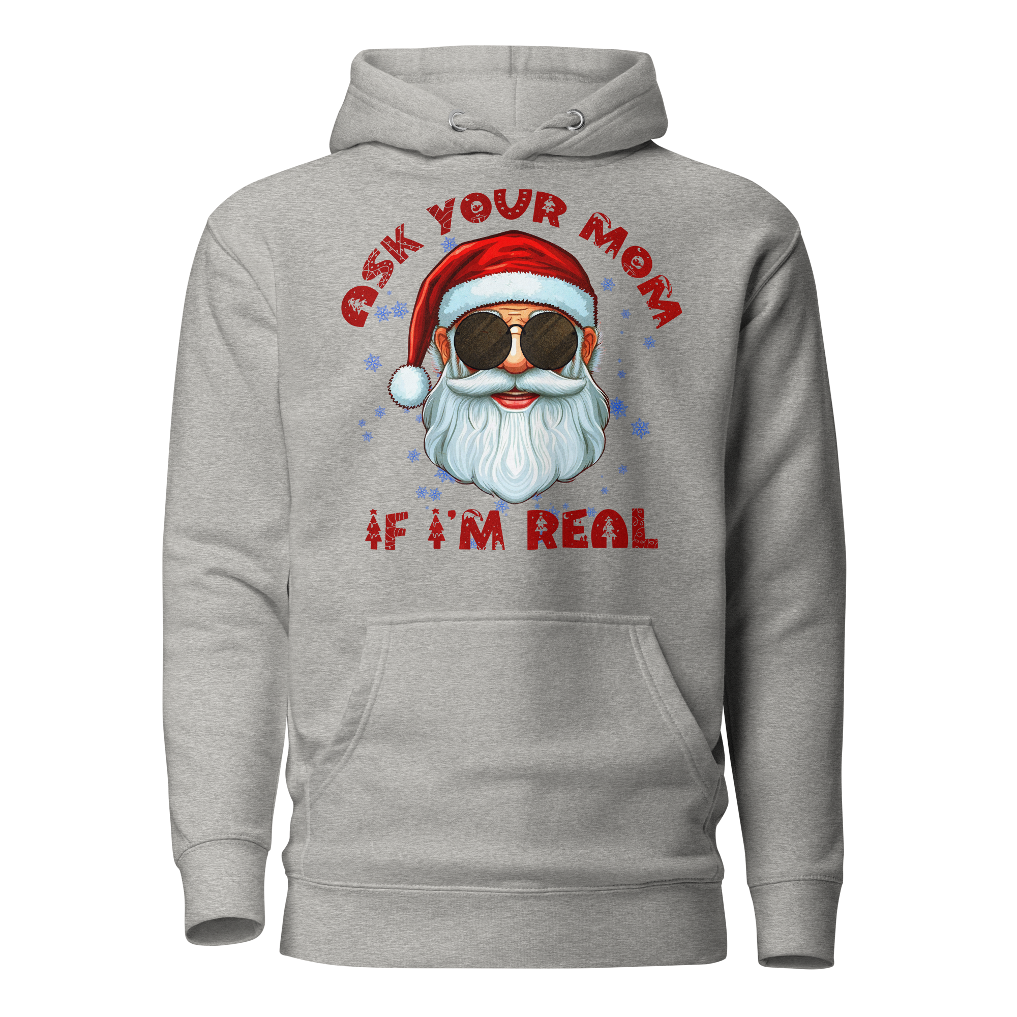 Ask Your Mom If I'm Real Unisex Hoodie