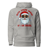 Ask Your Mom If I'm Real Unisex Hoodie