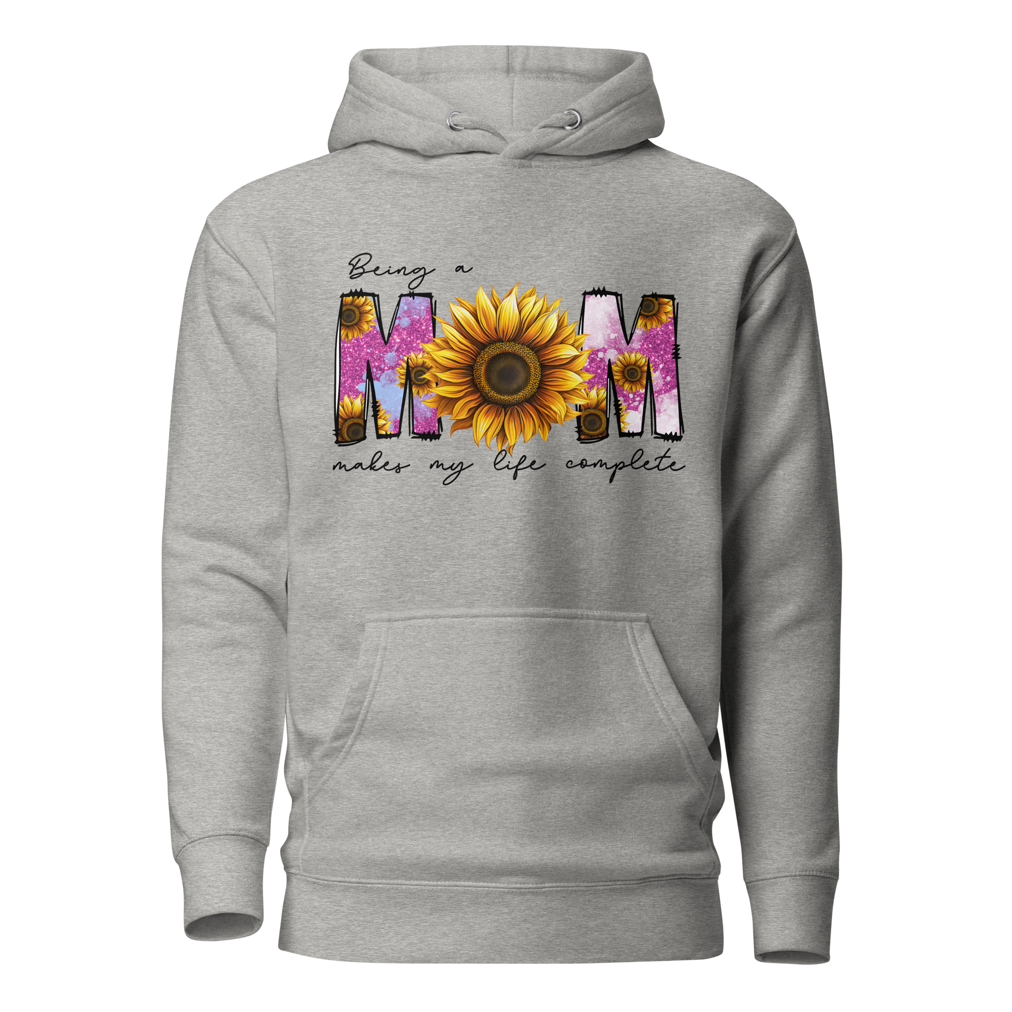 Being A Mom Makes My Life Complete Unisex Hoodie