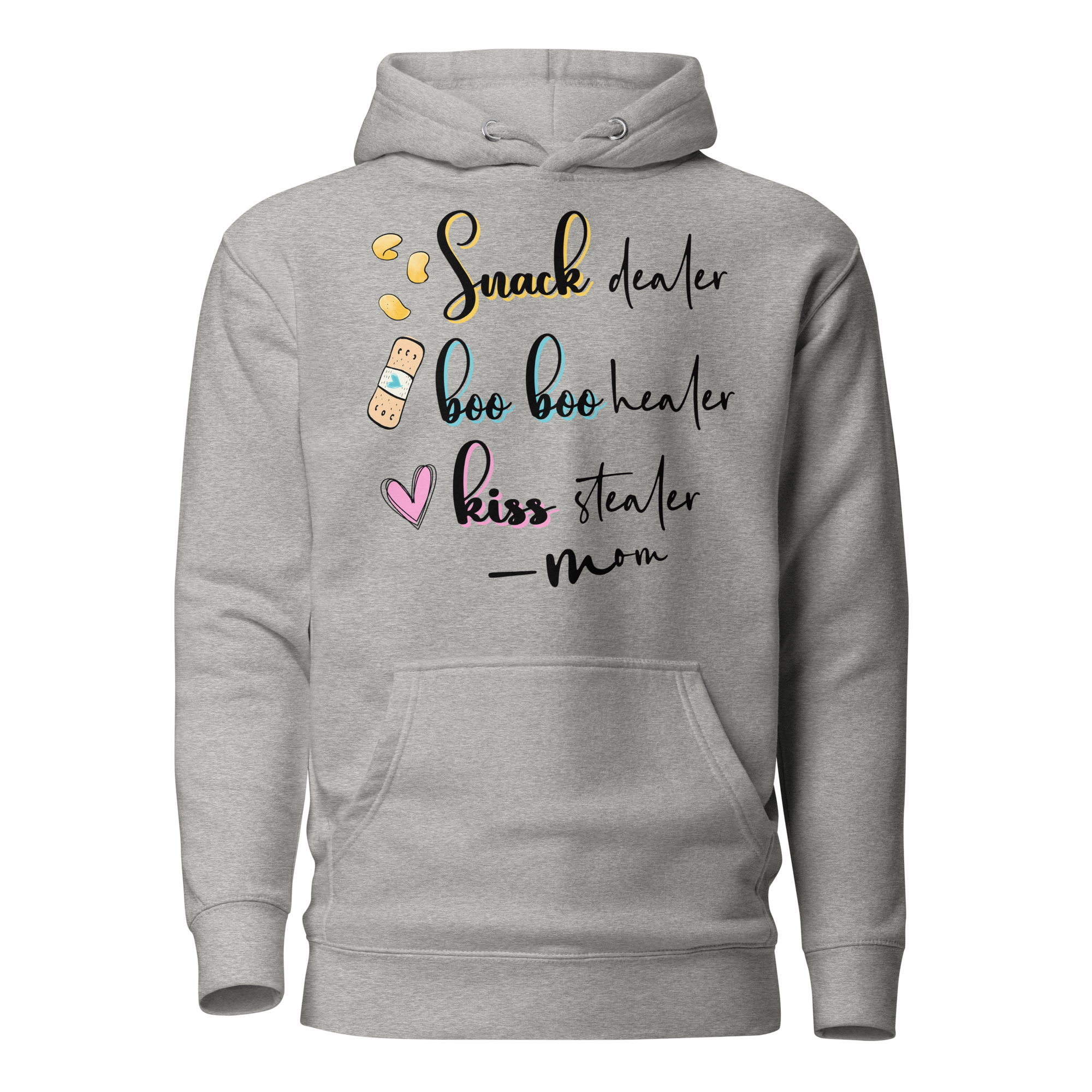 Mom; Snack Dealer, Boo Boo Healer, Kiss Stealer  Unisex Hoodie