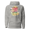 To The World You Are A Mother But To Your Family You Are The World Unisex Hoodie