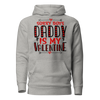 Sorry Boys Daddy is My Valentine Unisex Hoodie