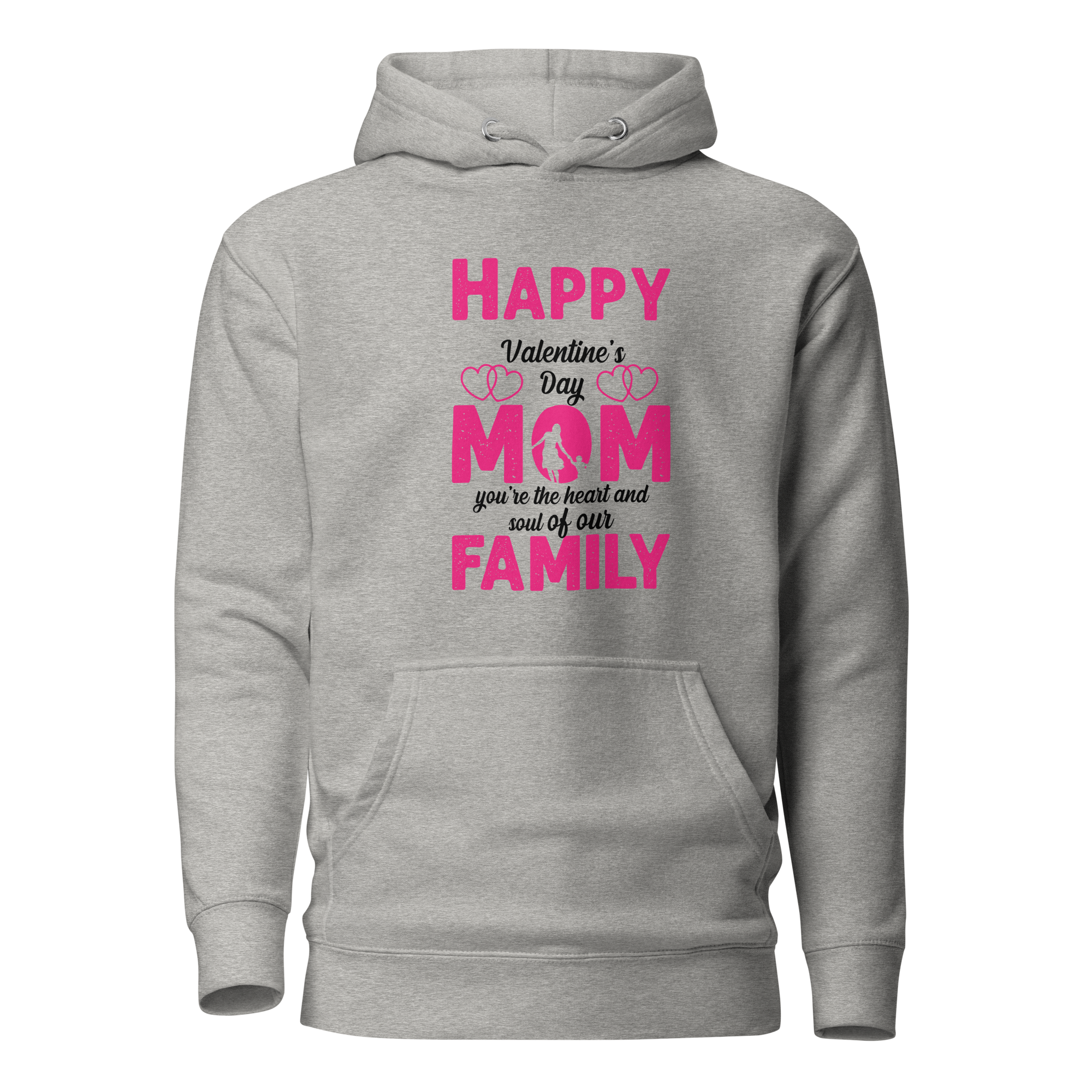 Happy Valentine's Day Mom, You Are The Heart And Soul Of Our Family Unisex Hoodie