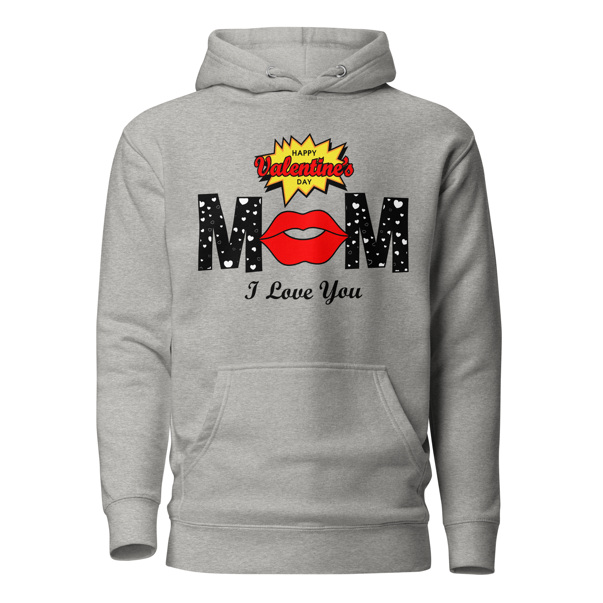 Happy Valentine's Day Mom, I Love You Unisex Hoodie