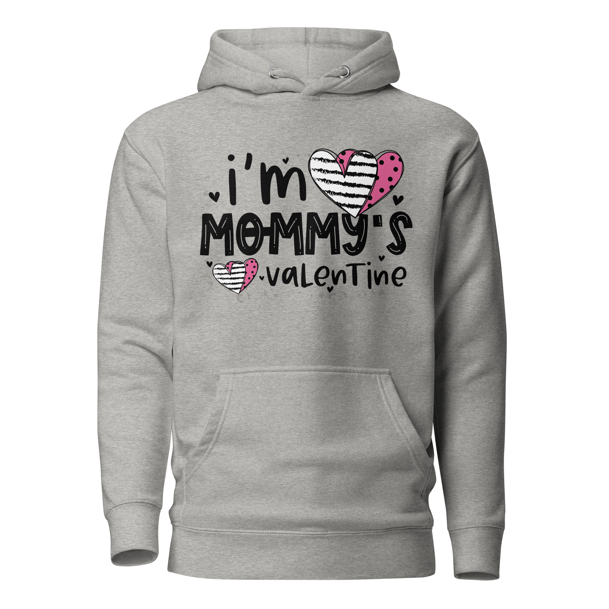 I'm Mommy's Valentine Unisex Hoodie