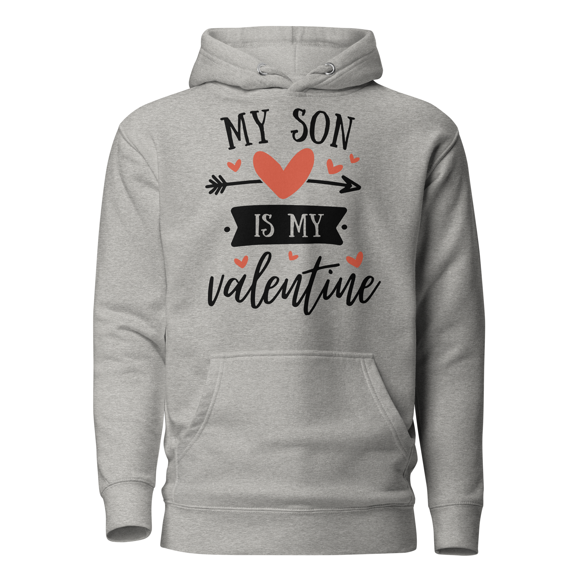 My Son Is My Valentine Unisex Hoodie