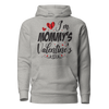 I'm Mommy's Valentine Unisex Hoodie