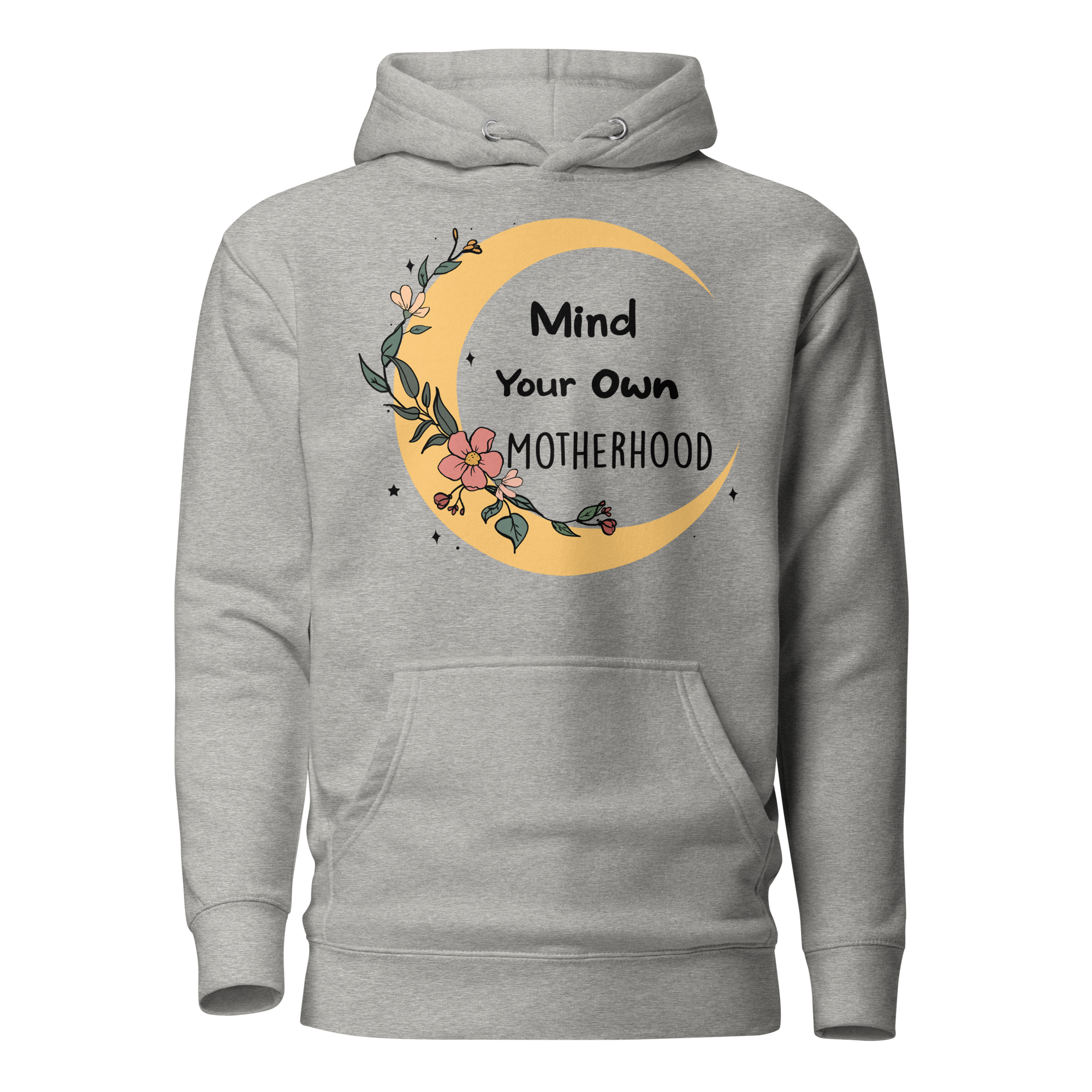 Mind Your Own Motherhood Unisex Hoodie