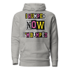 I Humped Now I'm Bumped Unisex Hoodie