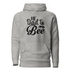 He Dad To Bee Unisex Hoodie