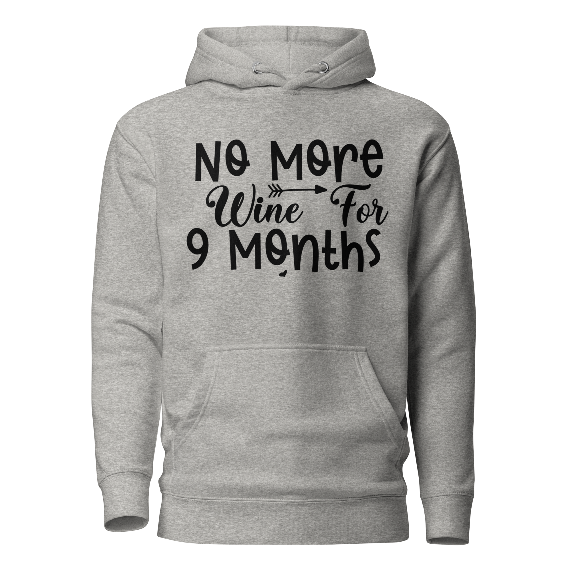 No More Wine For 9 Months Unisex Hoodie