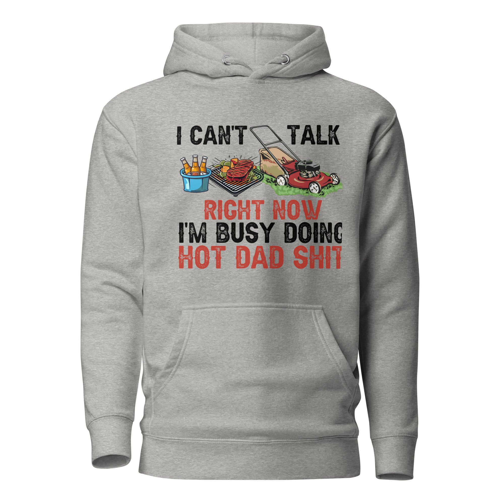 I Cant Talk Right Now Im Busy Doing Hot Dad Shit Unisex Hoodie