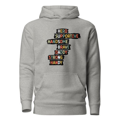 Hero Supportive Handsome Brave Daddy Strong Handy Unisex Hoodie