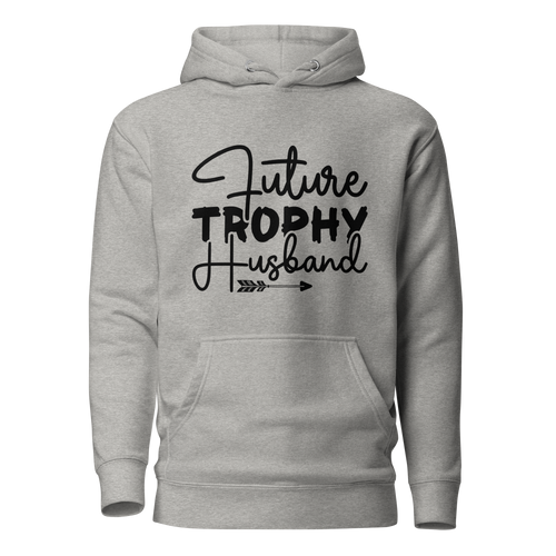 Future Trophy Husband Unisex Hoodie