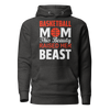 Basketball Mom This Beauty Raised Her Beast Unisex Hoodie