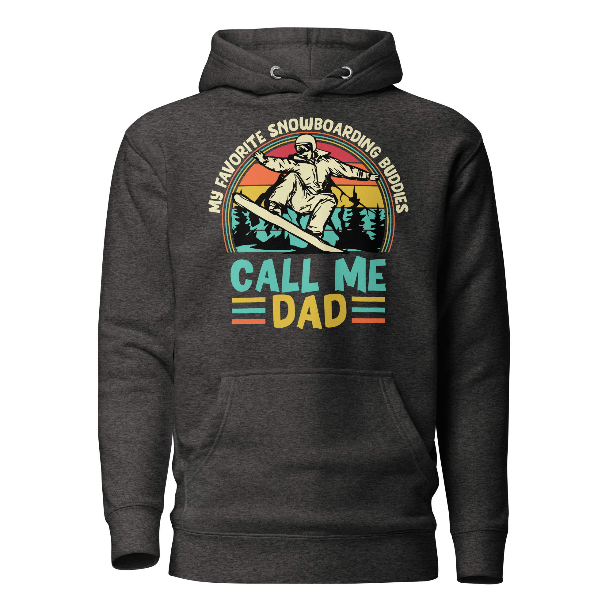 My Favorite Snowboarding Buddies Call Me Dad  Unisex Hoodie