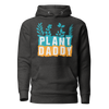 Plant Daddy Unisex Hoodie