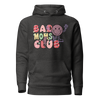 Bad Moms Club Unisex Hoodie