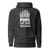 Good Moms Say Bad Words Unisex Hoodie