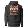 Good Moms Say Bad Words Unisex Hoodie