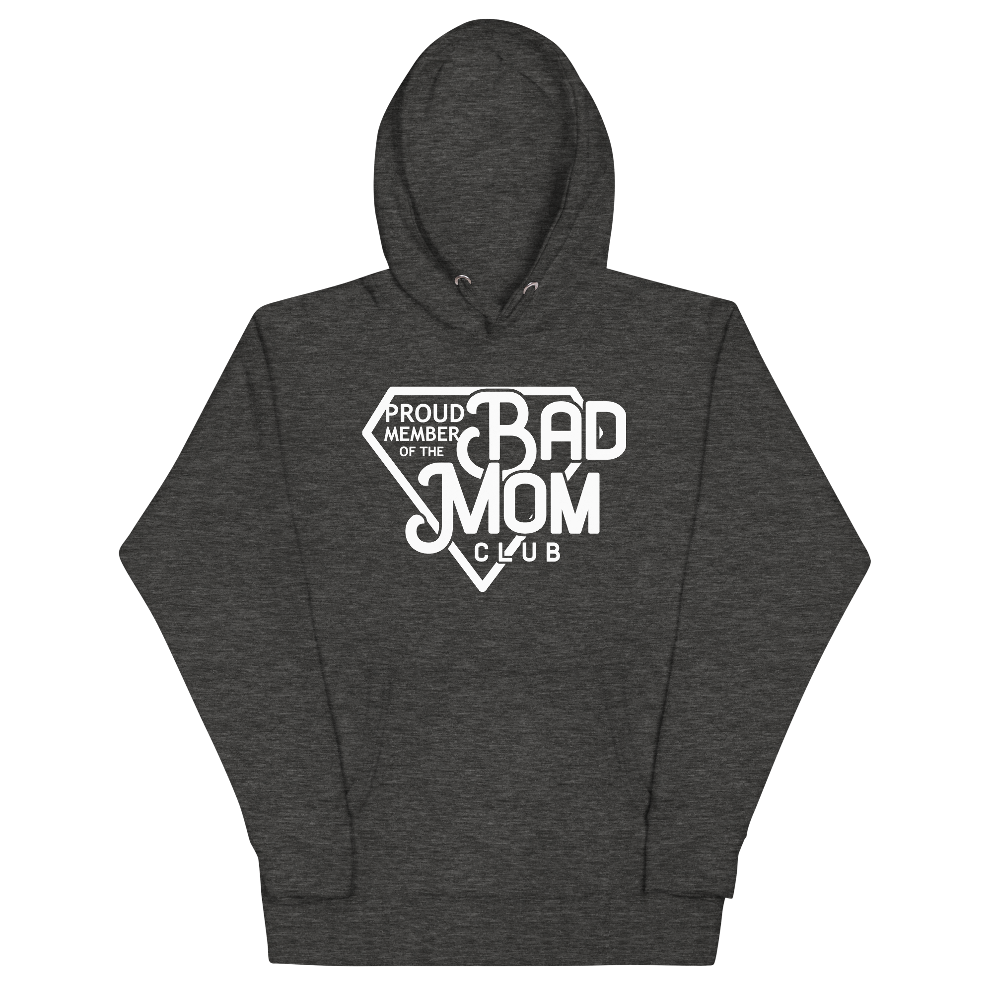 Proud Member Of The Bad Mom Club Unisex Hoodie