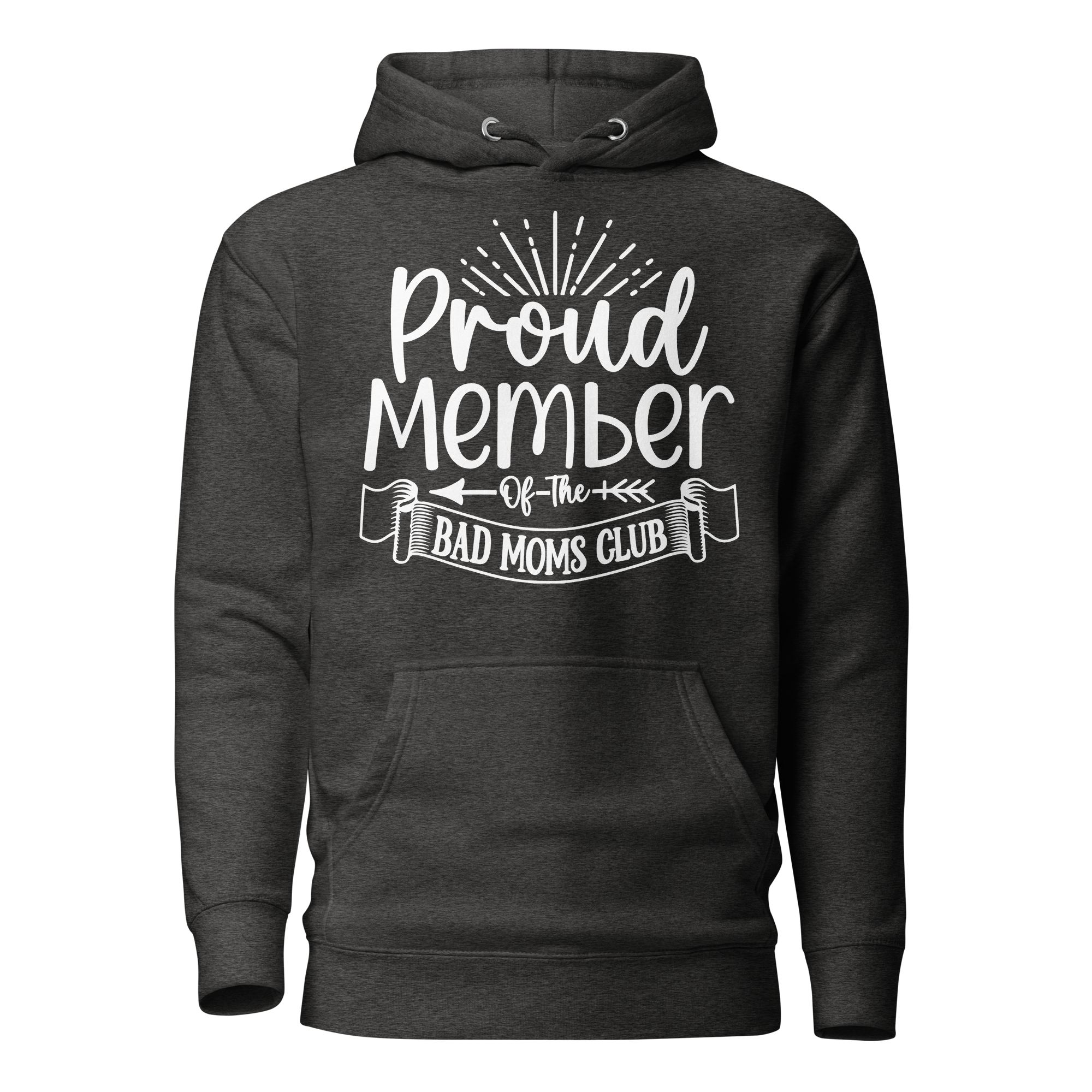 Proud Member Of The Bad Moms Club Unisex Hoodie