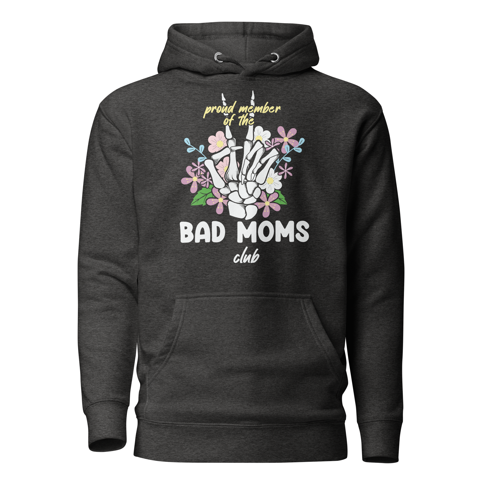 Proud Member Of The Bad Moms Club Unisex Hoodie