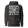 Surviving Motherhood One Meltdown At A Time Unisex Hoodie