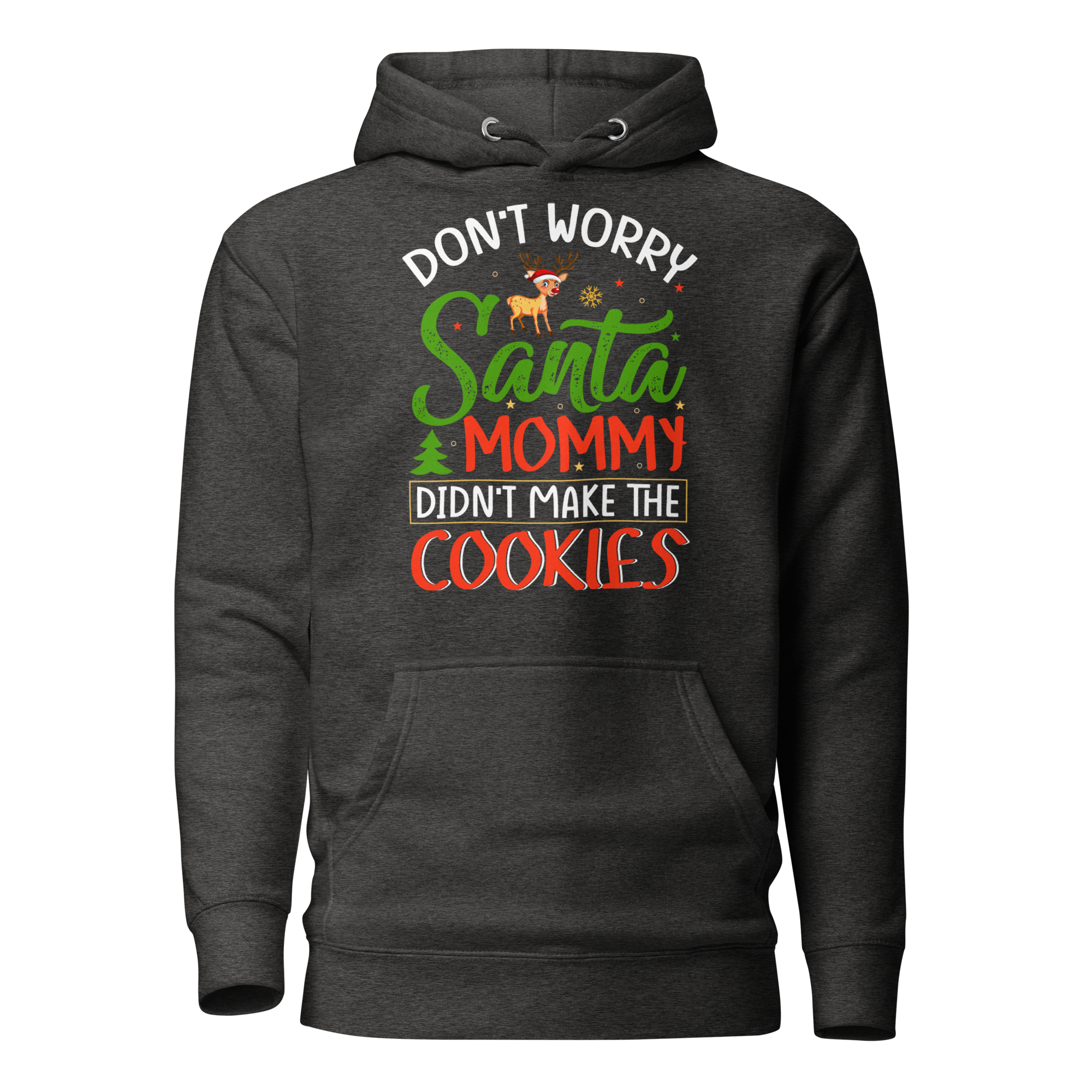 Don't Worry Santa Mommy Didn't Make Cookies Unisex Hoodie