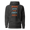 Mommy Needs Her Jingle Juice Unisex Hoodie