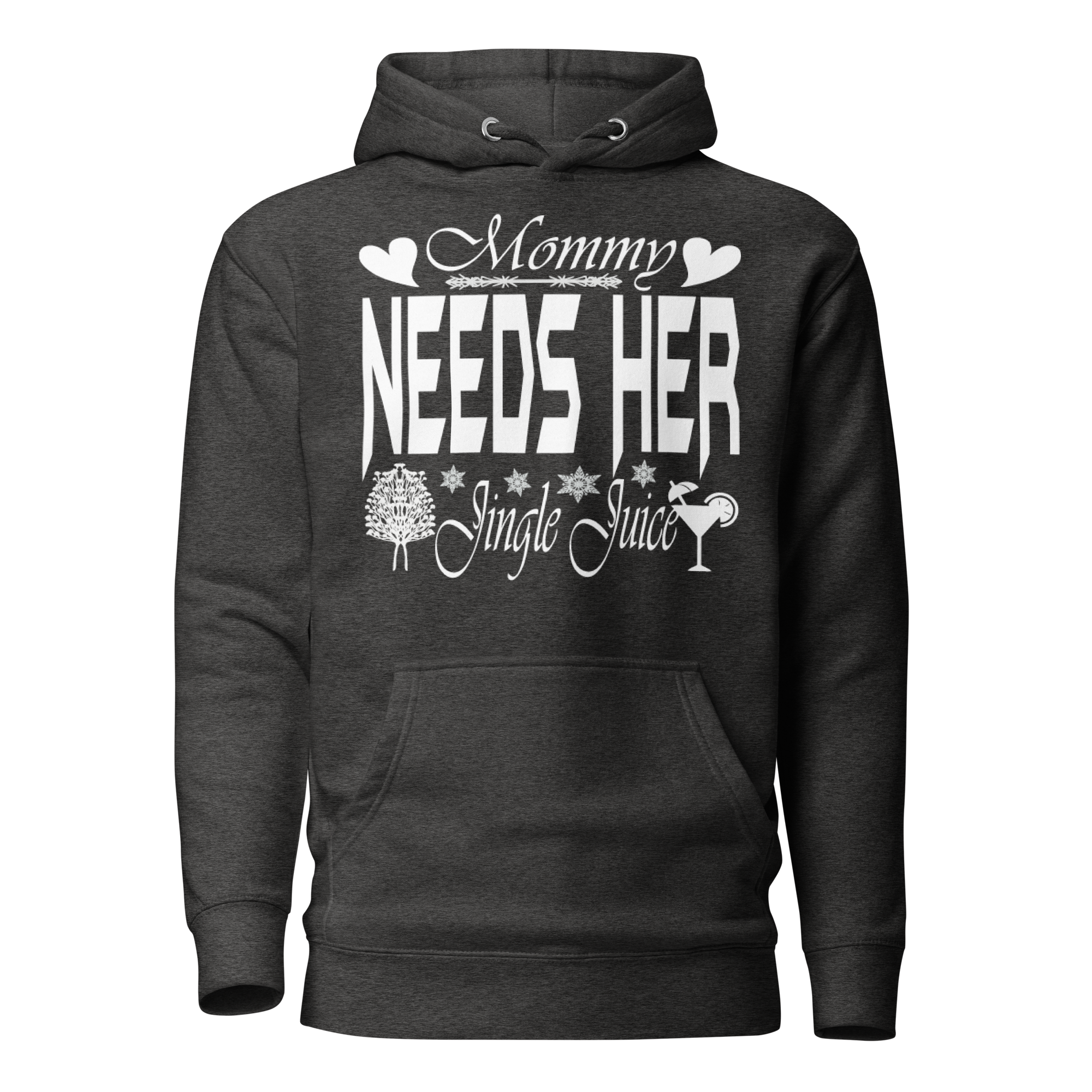 Mommy Needs Her Jingle Juice Unisex Hoodie