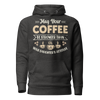 May Your Coffee Be Stronger Than Your Daughter's Attitude Unisex Hoodie